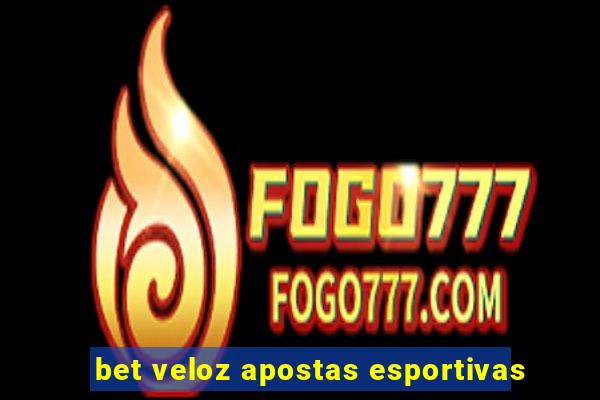 bet veloz apostas esportivas